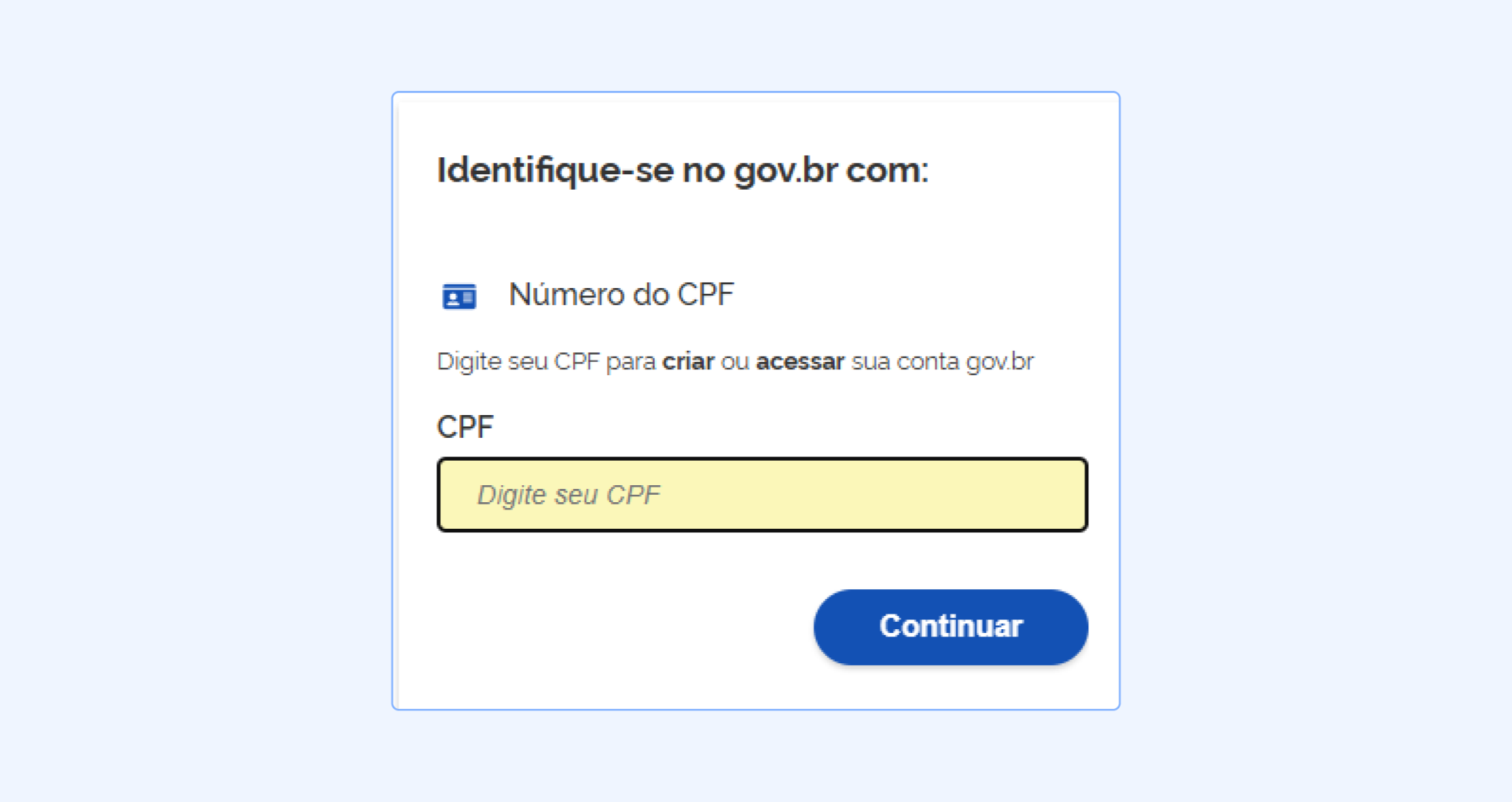 Captura de tela da página de login do portal gov.br. O título diz 'Identifique-se no gov.br com:'. Abaixo, há um campo de texto com o rótulo 'CPF' e a instrução 'Digite seu CPF'. No canto inferior direito, destaca-se um botão azul com a palavra 'Continuar'
